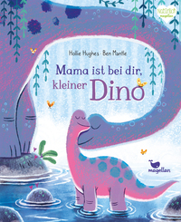 Vorderes Coverbild Mama ist bei dir, kleiner Dino