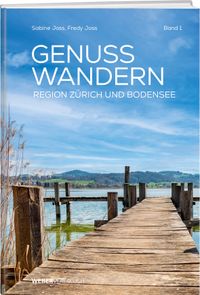 Vorderes Coverbild GenussWandern | Region Zürich bis Bodensee