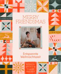 Vorderes Coverbild Merry Friendsmas - Entspannte Weihnachtszeit