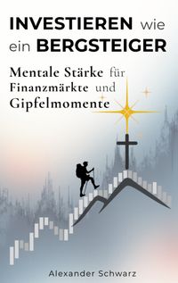 Vorderes Coverbild Investieren wie ein Bergsteiger