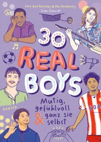 Vorderes Coverbild 30 Real Boys - mutig, gefühlvoll und ganz sie selbst