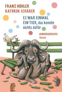 Vorderes Coverbild Es war einmal ein Tier, das konnte nichts dafür