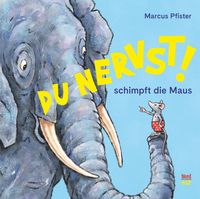 Vorderes Coverbild Du nervst!, schimpft die Maus