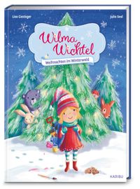 Vorderes Coverbild Wilma Wichtel – Weihnachten im Winterwald