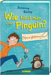 Vorderes Coverbild Wie klaut man einen Pinguin? (K)eine Anleitung