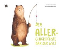 Vorderes Coverbild Der allerglücklichste Bär der Welt