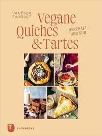 Vorderes Coverbild Vegane Quiches und Tartes