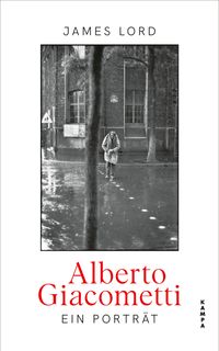 Vorderes Coverbild Alberto Giacometti: Ein Porträt