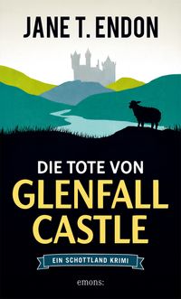Vorderes Coverbild Die Tote von Glenfall Castle