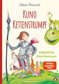 Vorderes Coverbild Kuno Kettenstrumpf – Unglaubliche Ritterabenteuer