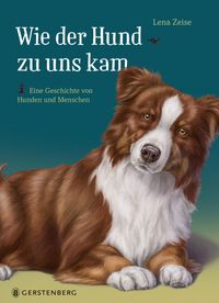 Vorderes Coverbild Wie der Hund zu uns kam