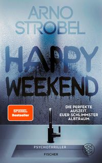 Vorderes Coverbild Happy Weekend – Die perfekte Auszeit. Euer schlimmster Albtraum