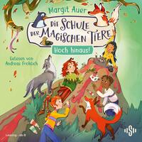 Vorderes Coverbild Die Schule der magischen Tiere Neuausgabe 17: Hoch hinaus!