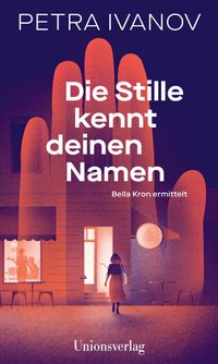Vorderes Coverbild Die Stille kennt deinen Namen