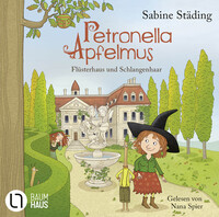 Vorderes Coverbild Petronella Apfelmus - Flüsterhaus und Schlangenhaar
