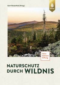 Vorderes Coverbild Naturschutz durch Wildnis