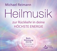Vorderes Coverbild Heilmusik zur Rückkehr in deine höchste Energie