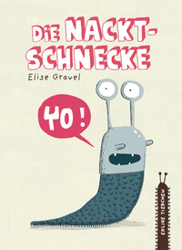 Vorderes Coverbild Die Nacktschnecke