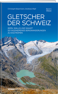 Vorderes Coverbild Gletscher der Schweiz - West