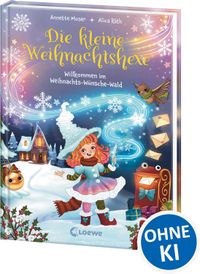 Vorderes Coverbild Die kleine Weihnachtshexe (Band 1) - Willkommen im Weihnachts-Wünsche-Wald
