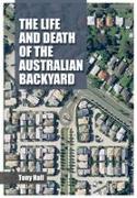 Vorderes Coverbild The Life and Death of the Australian Backyard