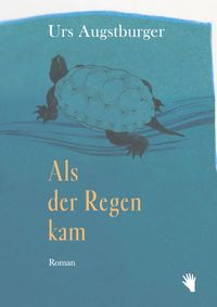Vorderes Coverbild Als der Regen kam