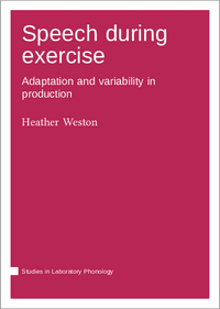Vorderes Coverbild Speech during exercise : Adaptation and variability in production