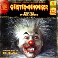 Vorderes Coverbild Geister Schocker CD 124: Der Tod in der Manege