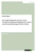 Vorderes Coverbild Der außerschulische Lernort in der beruflichen Bildung. Pädagogischer Nutzen und Herausforderungen für die Schule