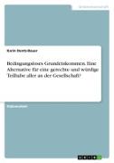 Vorderes Coverbild Bedingungsloses Grundeinkommen. Eine Alternative für eine gerechte und würdige Teilhabe aller an der Gesellschaft?