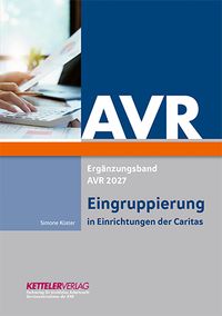 Vorderes Coverbild AVR - Eingruppierung in Einrichtungen der Caritas