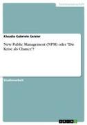 Vorderes Coverbild New Public Management (NPM) oder "Die Krise als Chance"?
