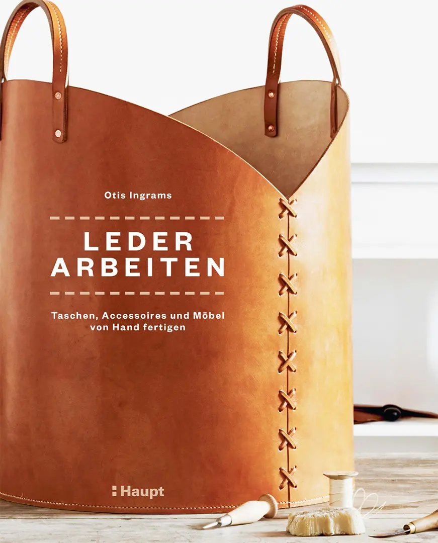 Vorderes Coverbild Lederarbeiten - Taschen, Accessoires und Möbel von Hand fertigen
